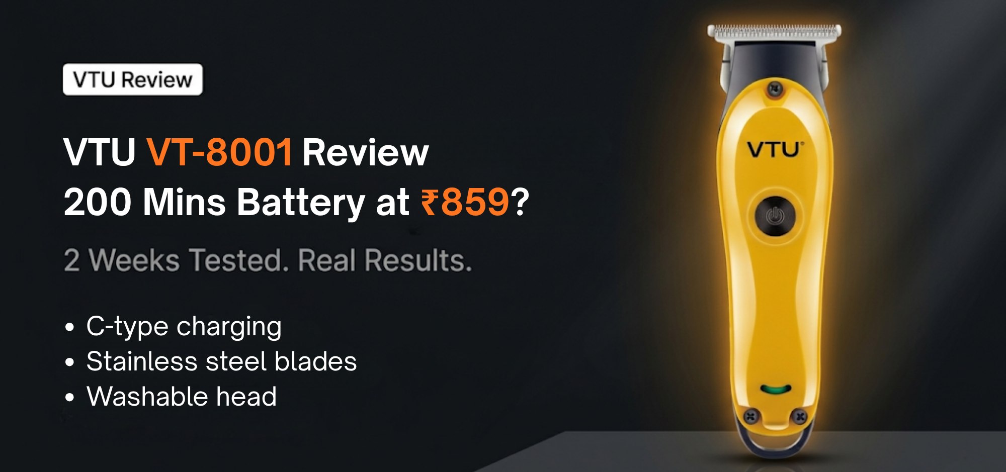 VTU VT-8001 Essential Hair Trimmer Review: 200-Minute Battery at ₹859?