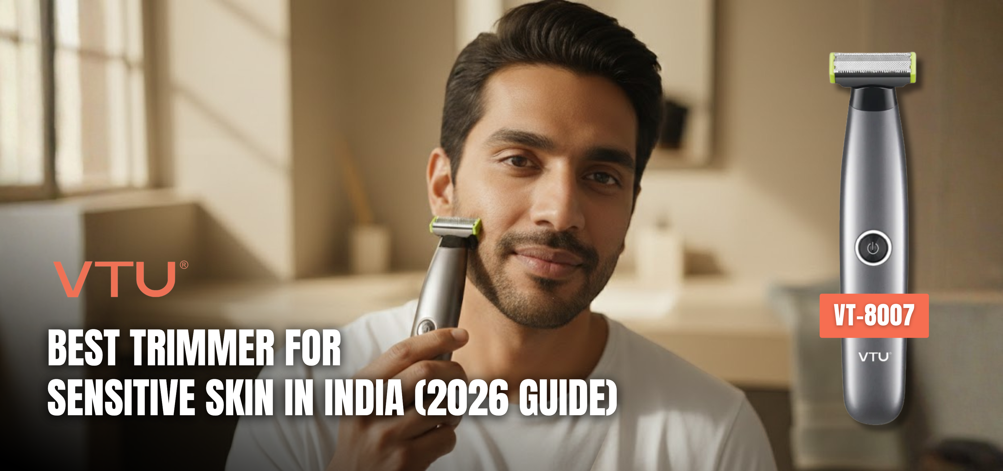 Best Trimmer for Sensitive Skin in India (2026 Guide)