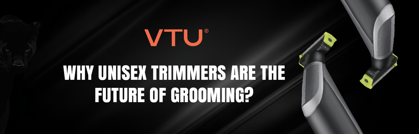 Why Unisex Trimmers Are the Future of Grooming